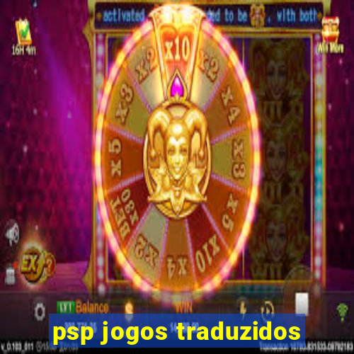 psp jogos traduzidos